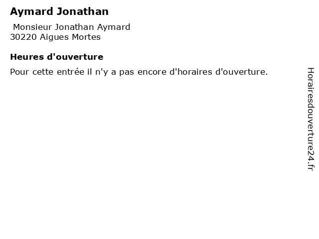 Aymard Jonathan à Aigues Mortes: adresse et heures d'ouverture