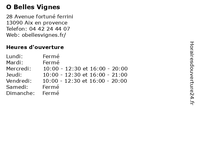 O Belles Vignes à Aix en provence: adresse et heures d'ouverture