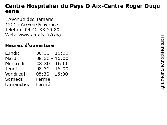 Centre Hospitalier du Pays D Aix-Centre Roger Duquesne à Aix-en-Provence: adresse et heures d'ouverture