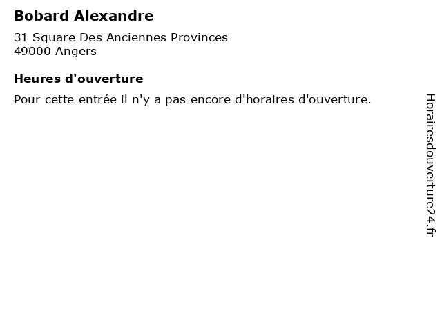 Bobard Alexandre à Angers: adresse et heures d'ouverture