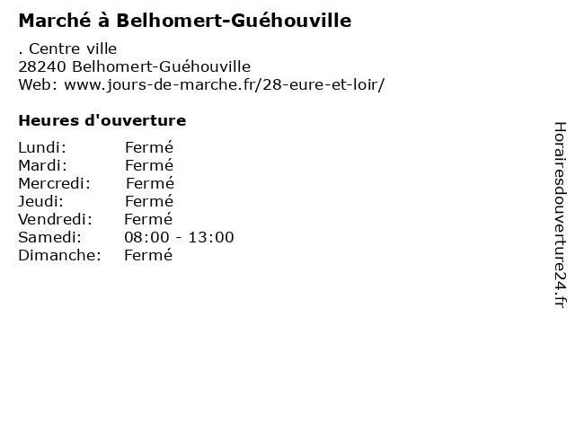 Marché à Belhomert-Guéhouville à Belhomert-Guéhouville: adresse et heures d'ouverture