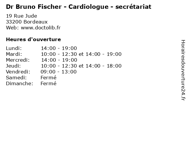 Dr Bruno Fischer - Cardiologue - secrétariat à Bordeaux: adresse et heures d'ouverture