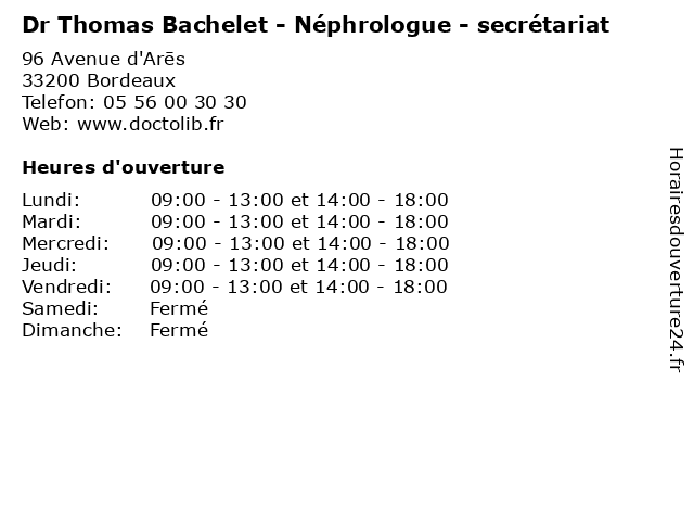 Dr Thomas Bachelet - Néphrologue - secrétariat à Bordeaux: adresse et heures d'ouverture