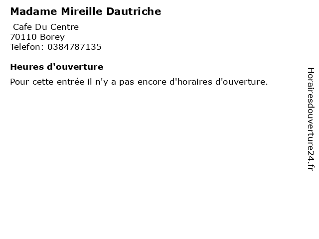 Madame Mireille Dautriche à Borey: adresse et heures d'ouverture