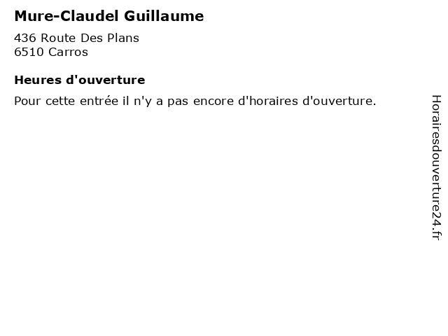 Mure-Claudel Guillaume à Carros: adresse et heures d'ouverture