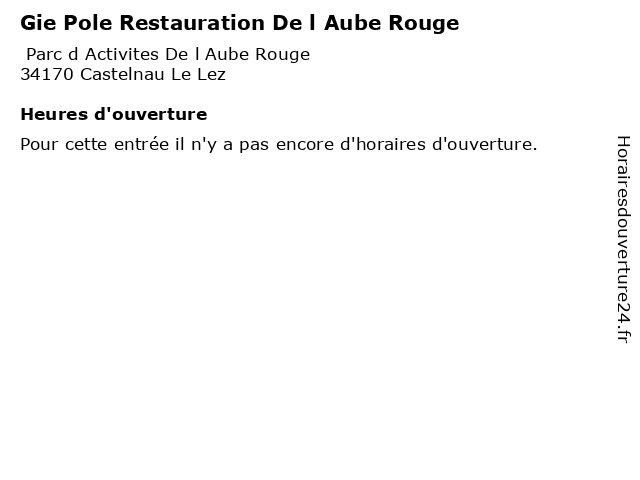 Gie Pole Restauration De l Aube Rouge à Castelnau Le Lez: adresse et heures d'ouverture
