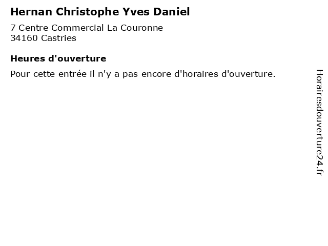 Hernan Christophe Yves Daniel à Castries: adresse et heures d'ouverture
