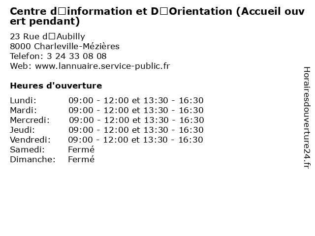 Centre d’information et D’Orientation (Accueil ouvert pendant) à Charleville-Mézières: adresse et heures d'ouverture