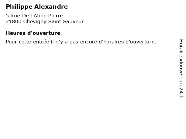 Philippe Alexandre à Chevigny Saint Sauveur: adresse et heures d'ouverture