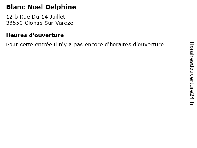Blanc Noel Delphine à Clonas Sur Vareze: adresse et heures d'ouverture