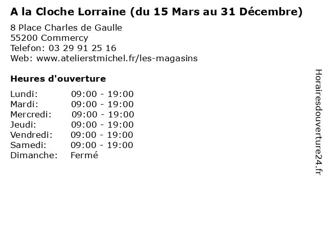 A la Cloche Lorraine (du 15 Mars au 31 Décembre) à Commercy: adresse et heures d'ouverture