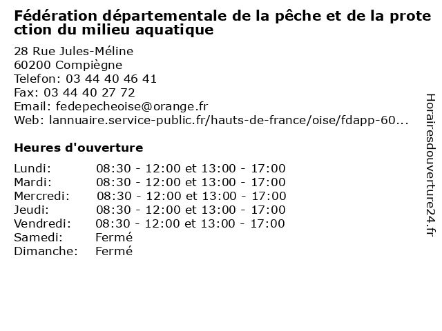 Fédération départementale de la pêche et de la protection du milieu aquatique à Compiègne: adresse et heures d'ouverture
