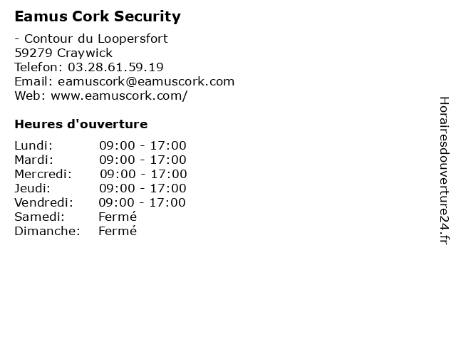 Eamus Cork Security à Craywick: adresse et heures d'ouverture