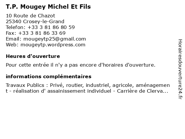 T.P. Mougey Michel Et Fils à Crosey-le-Grand: adresse et heures d'ouverture