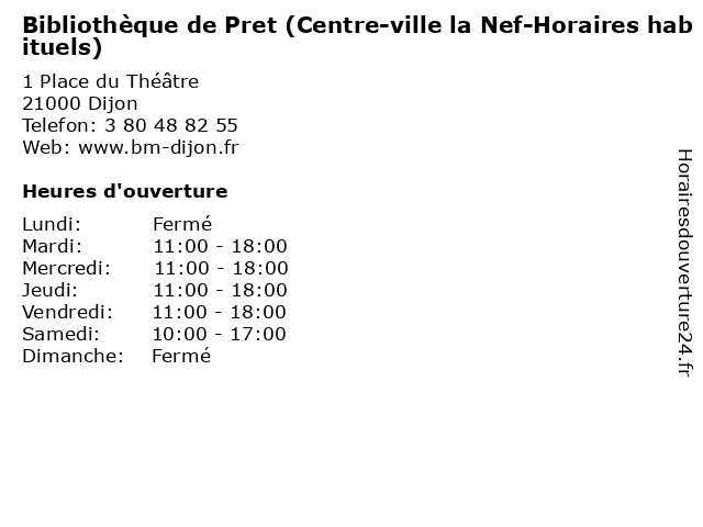 Bibliothèque de Pret (Centre-ville la Nef-Horaires habituels) à Dijon: adresse et heures d'ouverture