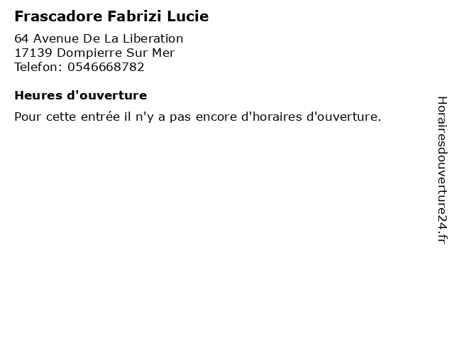 Frascadore Fabrizi Lucie à Dompierre Sur Mer: adresse et heures d'ouverture