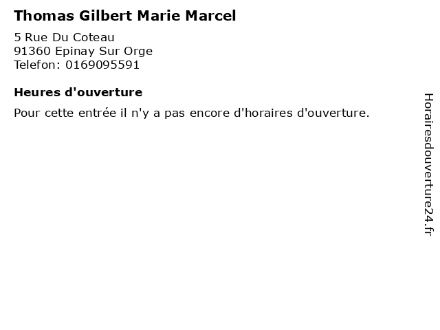 Thomas Gilbert Marie Marcel à Epinay Sur Orge: adresse et heures d'ouverture