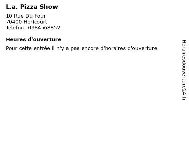 L.a. Pizza Show à Hericourt: adresse et heures d'ouverture