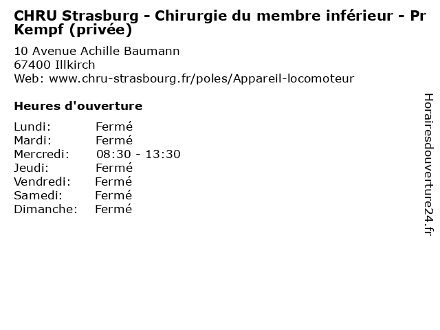 CHRU Strasburg - Chirurgie du membre inférieur - Pr Kempf (privée) à Illkirch: adresse et heures d'ouverture