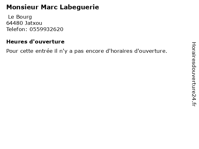 Monsieur Marc Labeguerie à Jatxou: adresse et heures d'ouverture
