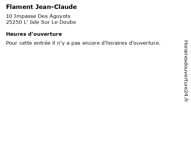Flament Jean-Claude à L' Isle Sur Le Doubs: adresse et heures d'ouverture
