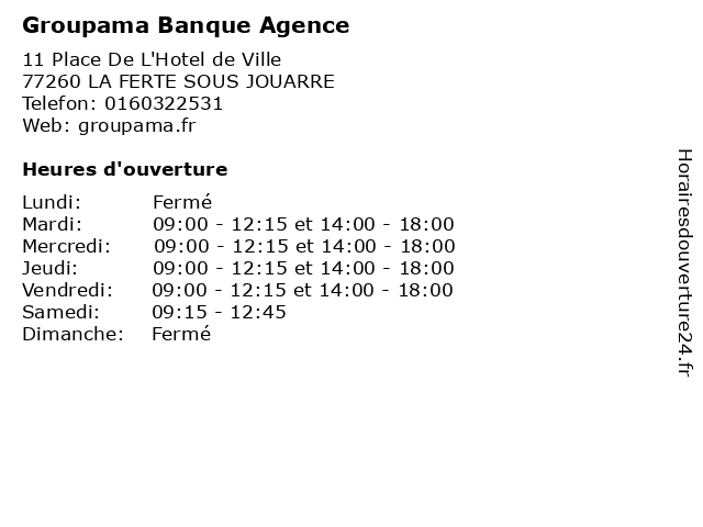 Groupama Banque Agence à LA FERTE SOUS JOUARRE: adresse et heures d'ouverture