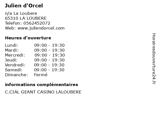 Julien d'Orcel à LA LOUBERE: adresse et heures d'ouverture