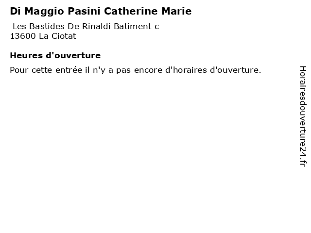Di Maggio Pasini Catherine Marie à La Ciotat: adresse et heures d'ouverture