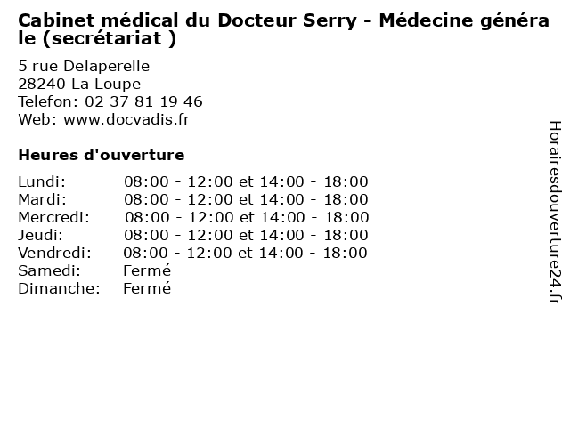 Cabinet médical du Docteur Serry - Médecine générale (secrétariat ) à La Loupe: adresse et heures d'ouverture