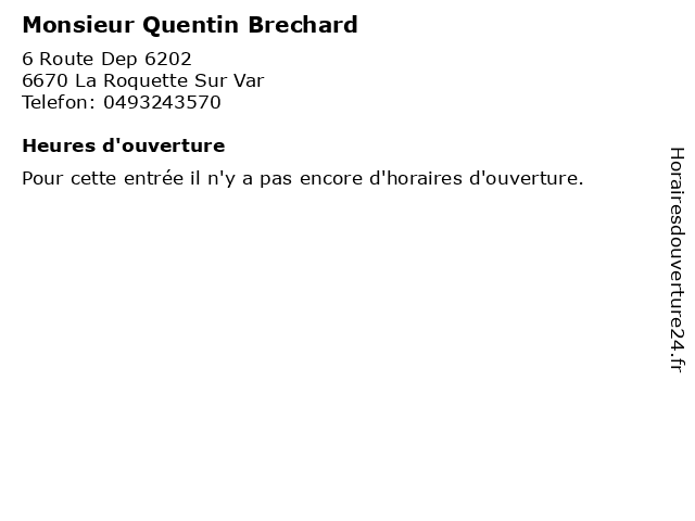 Monsieur Quentin Brechard à La Roquette Sur Var: adresse et heures d'ouverture