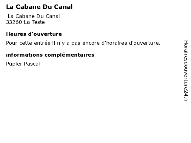 La Cabane Du Canal à La Teste: adresse et heures d'ouverture
