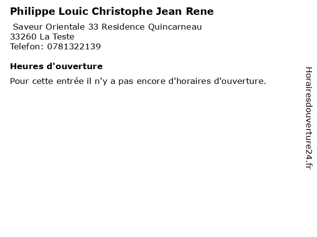 Philippe Louic Christophe Jean Rene à La Teste: adresse et heures d'ouverture