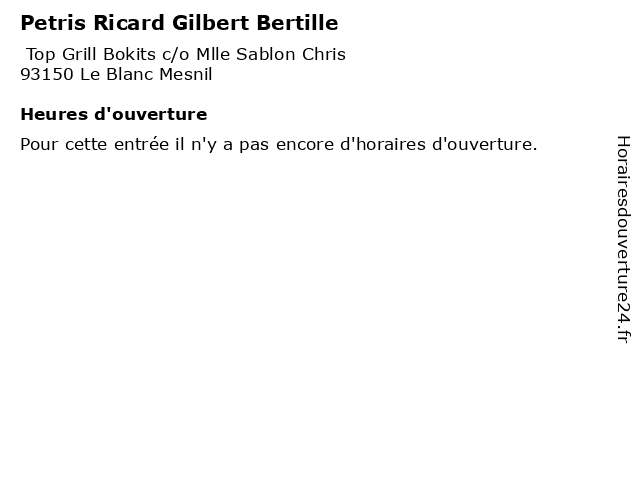 Petris Ricard Gilbert Bertille à Le Blanc Mesnil: adresse et heures d'ouverture