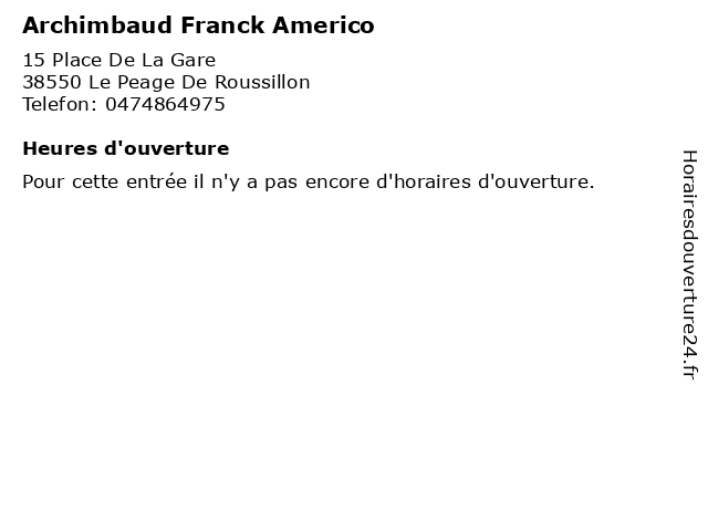 Archimbaud Franck Americo à Le Peage De Roussillon: adresse et heures d'ouverture