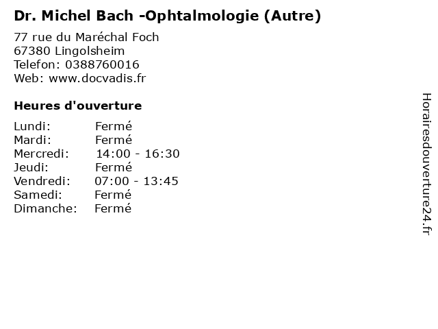 Dr. Michel Bach -Ophtalmologie (Autre) à Lingolsheim: adresse et heures d'ouverture