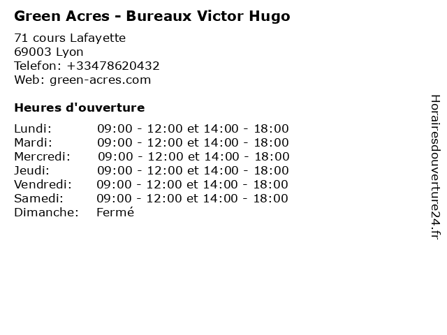 Green Acres - Bureaux Victor Hugo à Lyon: adresse et heures d'ouverture