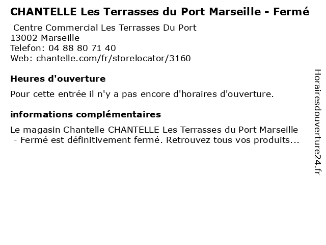 ᐅ Horaires d'ouverture „CHANTELLE Les Terrasses du Port Marseille“ | Centre  commercial les terrasses du port à Marseille