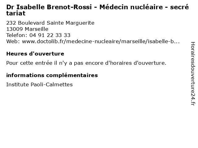 Dr Isabelle Brenot-Rossi - Médecin nucléaire - secrétariat à Marseille: adresse et heures d'ouverture