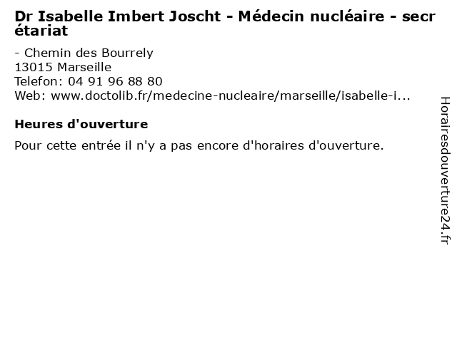 Dr Isabelle Imbert Joscht - Médecin nucléaire - secrétariat à Marseille: adresse et heures d'ouverture