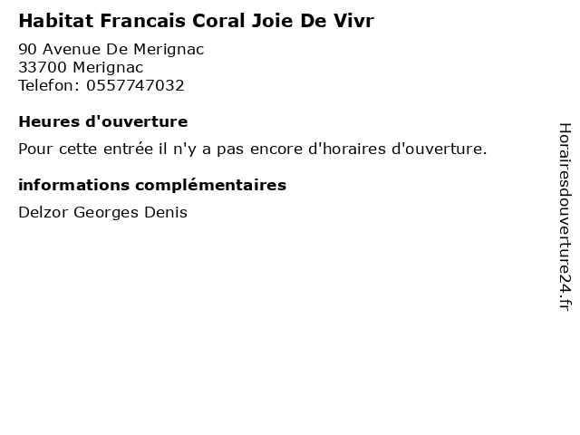 Habitat Francais Coral Joie De Vivr à Merignac: adresse et heures d'ouverture
