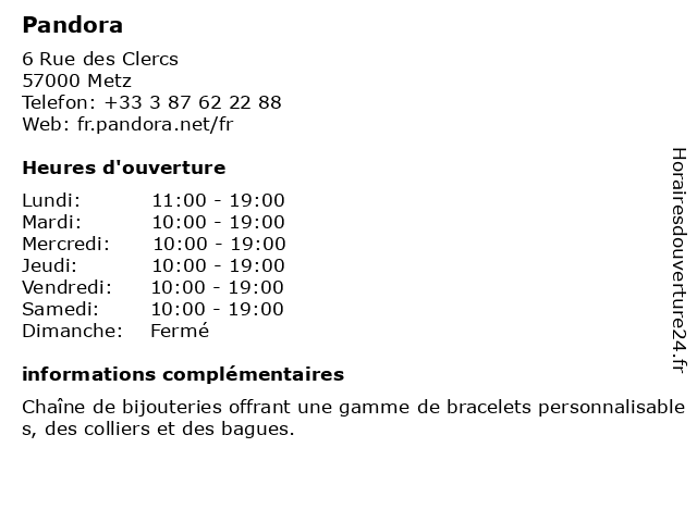 ᐅ Horaires d'ouverture „Pandora“ | 6 Rue des Clercs à Metz