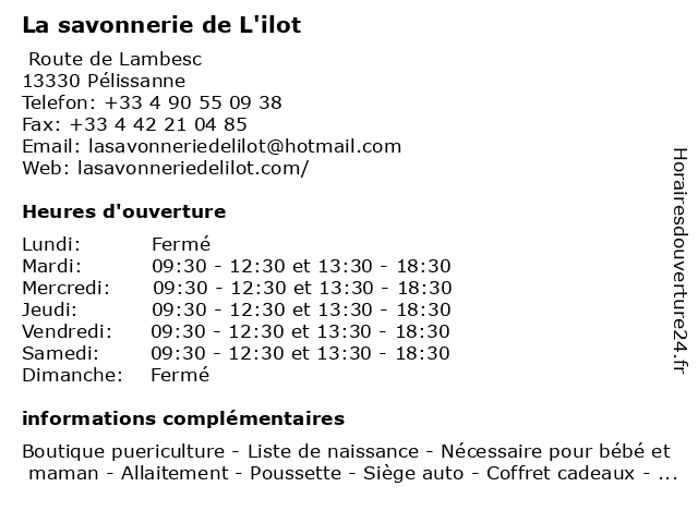 ᐅ Horaires D Ouverture La Savonnerie De L Ilot Route De Lambesc A Pelissanne