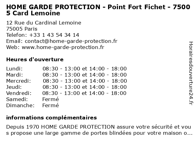 HOME GARDE PROTECTION - Point Fort Fichet - 75005 Card Lemoine à Paris: adresse et heures d'ouverture