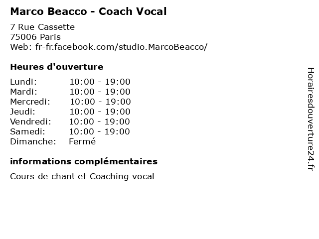 ᐅ Horaires d'ouverture „Marco Beacco - Coach Vocal“ | 7 Rue Cassette à Paris