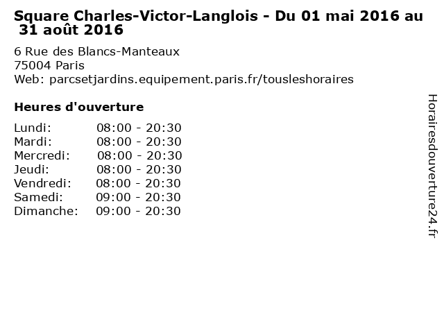 Square Charles-Victor-Langlois - Du 01 mai 2016 au 31 août 2016 à Paris: adresse et heures d'ouverture