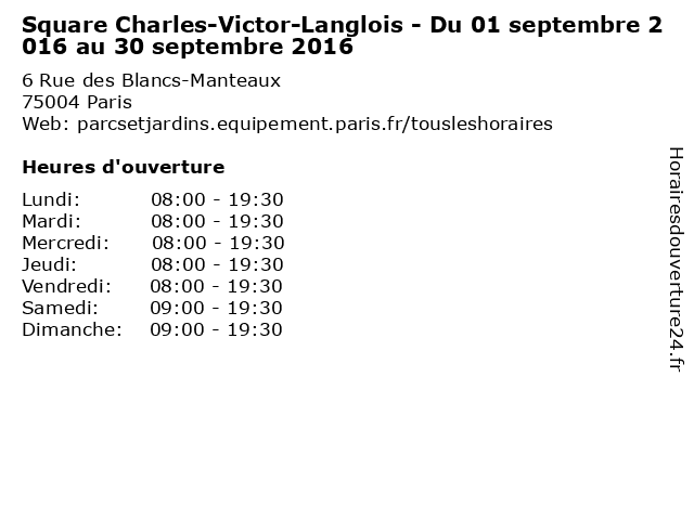 Square Charles-Victor-Langlois - Du 01 septembre 2016 au 30 septembre 2016 à Paris: adresse et heures d'ouverture