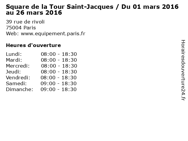 Square de la Tour Saint-Jacques / Du 01 mars 2016 au 26 mars 2016 à Paris: adresse et heures d'ouverture