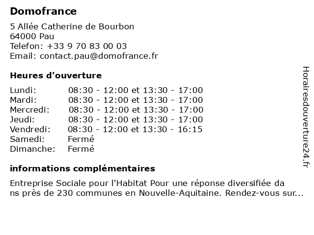 ᐅ Horaires d'ouverture „Domofrance“ | 5 Allée Catherine de Bourbon à Pau