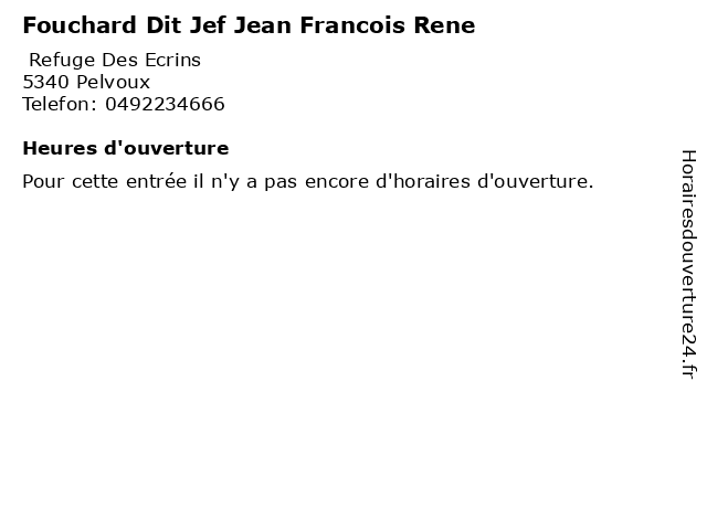Fouchard Dit Jef Jean Francois Rene à Pelvoux: adresse et heures d'ouverture
