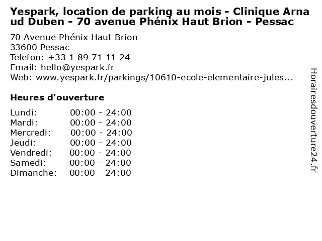 Yespark, location de parking au mois - Clinique Arnaud Duben - 70 avenue Phénix Haut Brion - Pessac à Pessac: adresse et heures d'ouverture
